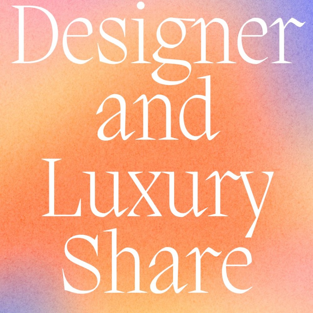 Designer and Luxury Share Show!